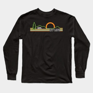 RV Life - Trailer Camper in the Great Outdoors Long Sleeve T-Shirt